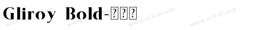 Gliroy Bold字体转换